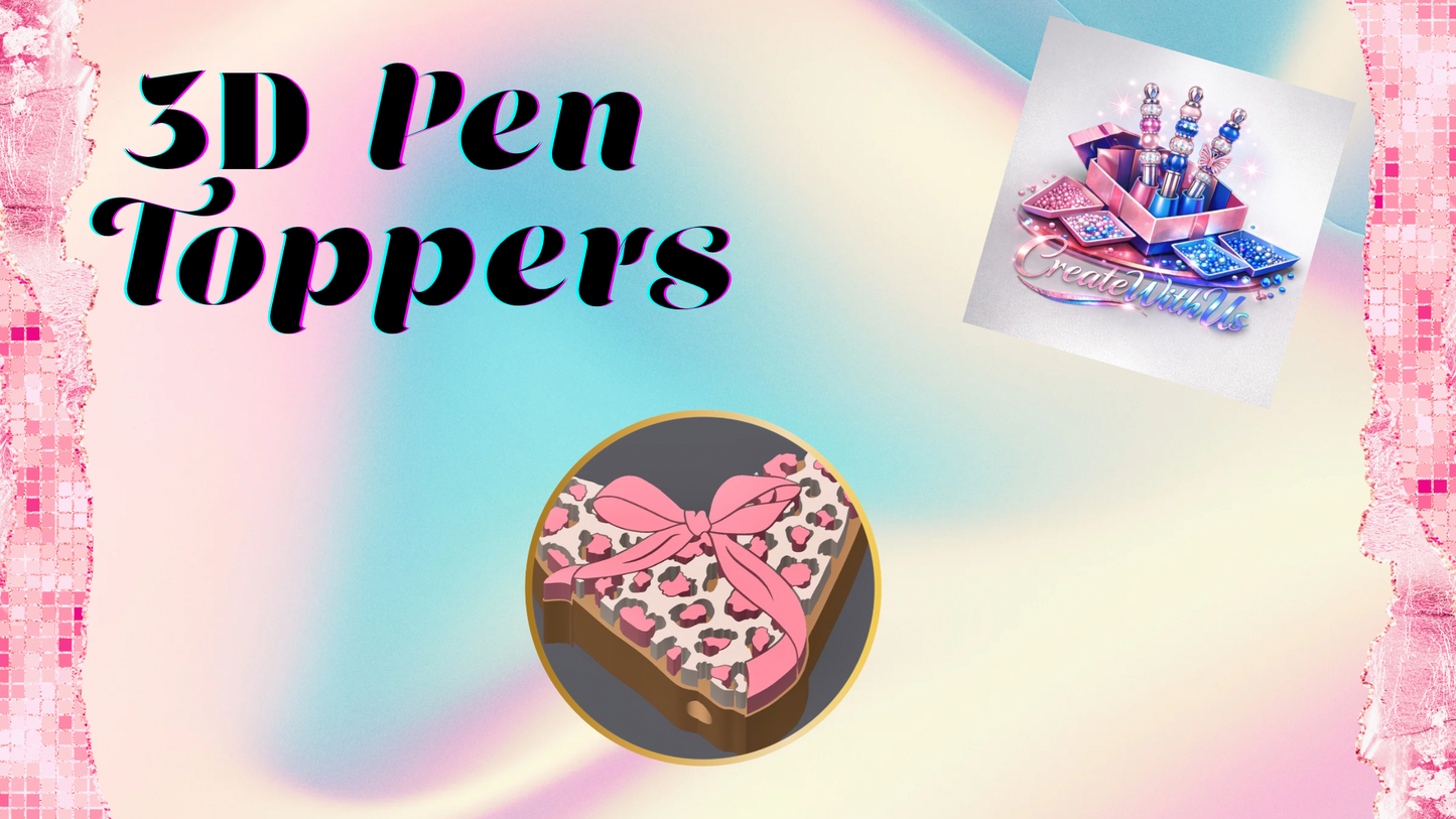 3D Pen Toppers